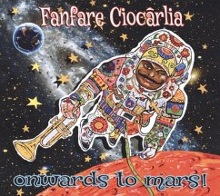 Onwards To Mars! - Fanfare Ciocarlia