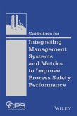 Guidelines for Integrating Management Systems and Metrics to Improve Process Safety Performance (eBook, PDF)