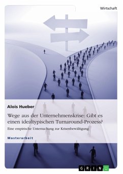Wege aus der Unternehmenskrise: Gibt es einen idealtypischen Turnaround-Prozess? (eBook, ePUB)
