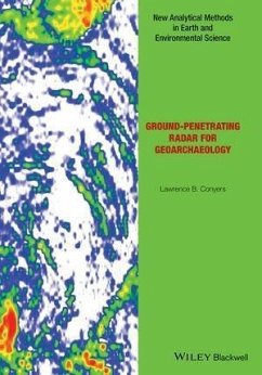 Ground-penetrating Radar for Geoarchaeology (eBook, PDF) - Conyers, Lawrence B.