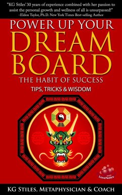 Power Up Your Dream Board The Habit of Success Tips, Tricks & Wisdom (Healing & Manifesting) (eBook, ePUB) - Stiles, Kg