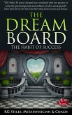 The Dream Board The Habit of Success (Healing & Manifesting) (eBook, ePUB)
