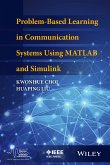 Problem-Based Learning in Communication Systems Using MATLAB and Simulink (eBook, ePUB)