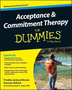 Acceptance and Commitment Therapy For Dummies (eBook, PDF) - Brown, Freddy Jackson; Gillard, Duncan