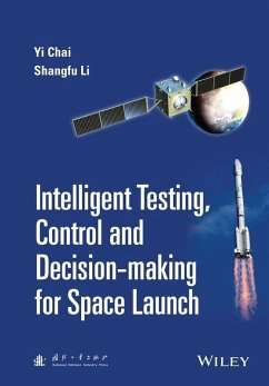 Intelligent Testing, Control and Decision-making for Space Launch (eBook, PDF) - Chai, Yi; Li, Shangfu