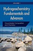 Hydrogeochemistry Fundamentals and Advances, Volume 1, Groundwater Composition and Chemistry (eBook, PDF)