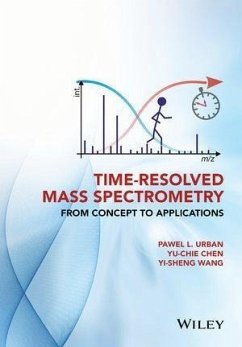 Time-Resolved Mass Spectrometry (eBook, PDF) - Urban, Pawel L.; Chen, Yu-Chie; Wang, Yi-Sheng