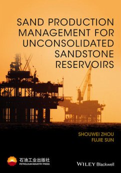 Sand Production Management for Unconsolidated Sandstone Reservoirs (eBook, ePUB) - Zhou, Shouwei; Sun, Fujie