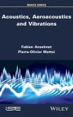 Acoustics, Aeroacoustics and Vibrations (eBook, ePUB) Acoustics, Aeroacoustics and Vibrations (eBook, ePUB)