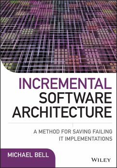 Incremental Software Architecture (eBook, ePUB) - Bell, Michael