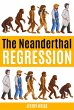 The Neanderthal Regression (Paul Decker... - Bild 1