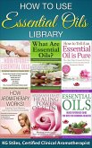 How to Use Essential Oils Library (Essential Oil Healing Bundles) (eBook, ePUB)