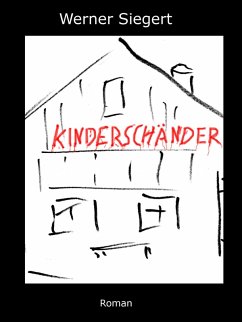 Kinderschänder (eBook, ePUB) - Siegert, Werner