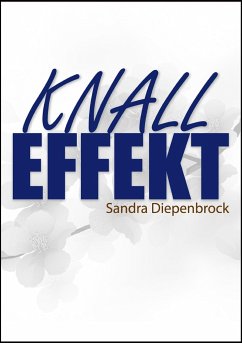 Knalleffekt (eBook, ePUB) - Diepenbrock, Sandra