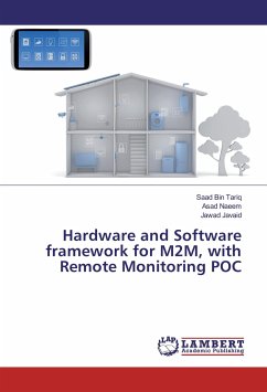 Hardware and Software framework for M2M, with Remote Monitoring POC