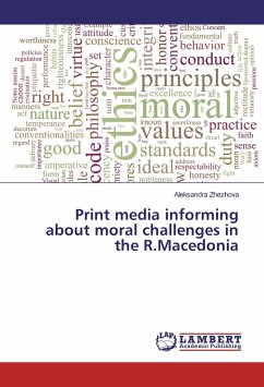 Print media informing about moral challenges in the R.Macedonia Print media informing about moral challenges in the R.Macedonia
