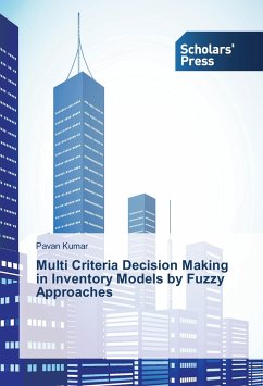 Multi Criteria Decision Making in Inventory Models by Fuzzy Approaches - Kumar, Pavan