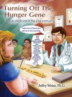 Turning off the Hunger Gene (why we eat series, #4) (eBook, ePUB) - Weiss, Jeffry