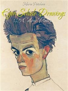 Egon Schiele: Drawings 115 Colour Plates (eBook, ePUB) - Peitcheva, Maria