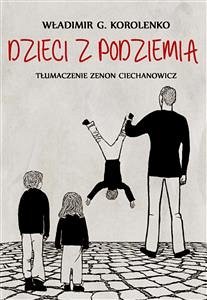 Dzieci z podziemia (eBook, ePUB) - G. Korolenko, W.