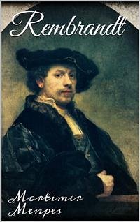 Rembrandt (eBook, ePUB) - Menpes, Mortimer