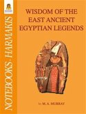 Wisdom of the east ancient egyptian legends (eBook, ePUB)