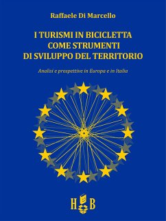 I turismi in bicicletta come strumenti di sviluppo del territorio (eBook, ePUB) - di Marcello, Raffaele