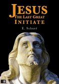Jesus the Last Great Initiate (eBook, ePUB)