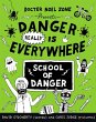 Danger Really is Everywhere: School of... - Bild 1