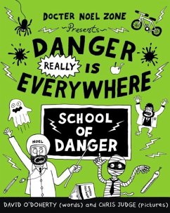 Danger Really is Everywhere: School of Danger (Danger is Everywhere 3) - O'Doherty, David