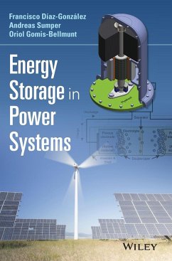 Energy Storage in Power Systems - Sumper, Andreas;Gomis-Bellmunt, Oriol;Díaz-González, Francisco