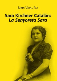 Sara Kirchner Catalán: La senyoreta Sara - Vidal Pla, Jordi