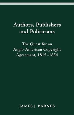 Authors, Publishers and Politicians - Barnes, James J