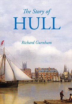 The Story of Hull - Gurnham, Richard