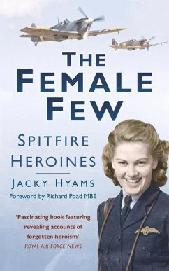 The Female Few: Spitfire Heroines - Hyams, Jacky