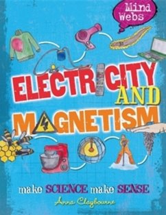 Mind Webs: Electricity and Magnets - Claybourne, Anna