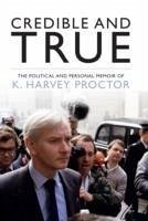 Credible and True - Proctor, Harvey