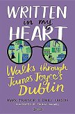 Written in My Heart: Walks Through James Joyce's Dublin