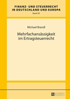 Mehrfachansässigkeit im Ertragsteuerrecht - Brandl, Michael