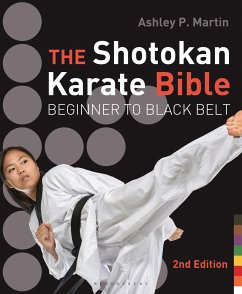 The Shotokan Karate Bible 2nd edition - Martin, Ashley P.
