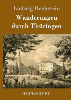 Wanderungen durch Thüringen - Bechstein, Ludwig
