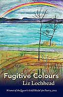 Fugitive Colours - Lochhead, Liz