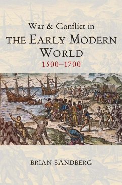 War and Conflict in the Early Modern World - Sandberg, Brian