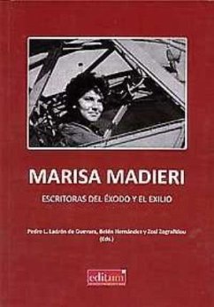 Marisa Madieri : escritoras del éxodo y el exilio - Ladrón de Guevara Mellado, Pedro Luis; Zografidou, Zosi