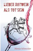 Lieber Rotwein als tot sein (eBook, ePUB)