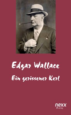 Ein gerissener Kerl (eBook, ePUB) - Wallace, Edgar