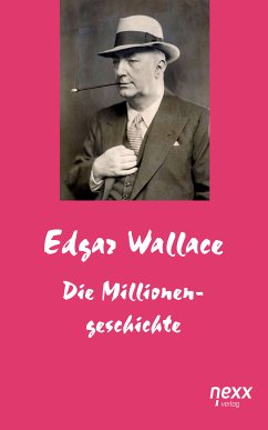 Die Millionengeschichte (eBook, ePUB) - Wallace, Edgar