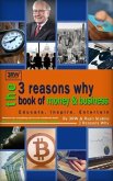 The 3 Reasons Why Book of Money & Business (eBook, ePUB) The 3 Reasons Why Book of Money & Business (eBook, ePUB)