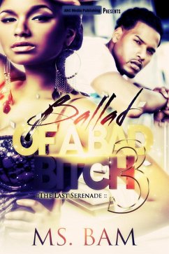 Cover Ballad Of A Bad Bitch 3 ( The Last Serenade ) (eBook, ePUB)