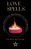 Love Spells (simple spells for beginners to witchcraft, #3) (eBook, ePUB)